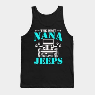 The Best Nana Drive Jeeps Cute Dog Paws Jeep Lover Jeep Men/Women/Kid Jeeps Tank Top